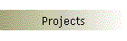 Projects
